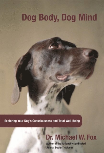 Michael Fox - Dog Body, Dog Mind, E-bok
