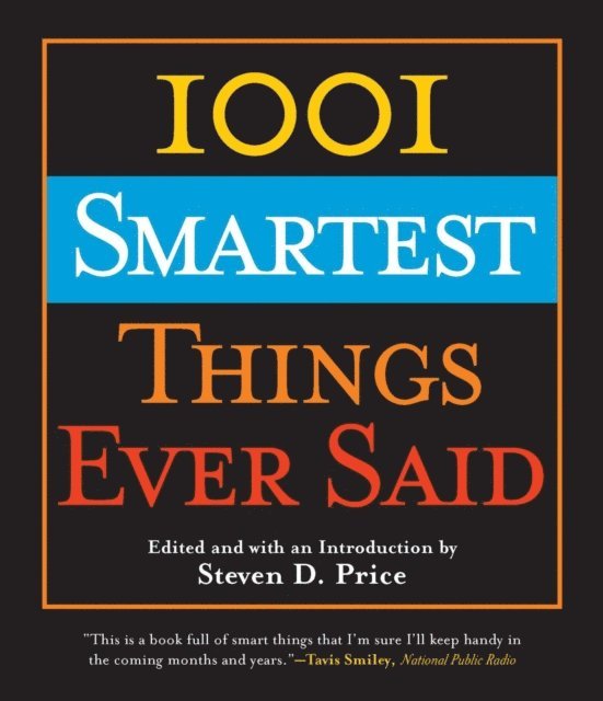 Steven D. Price - 1001 Smartest Things Ever Said, E-bok