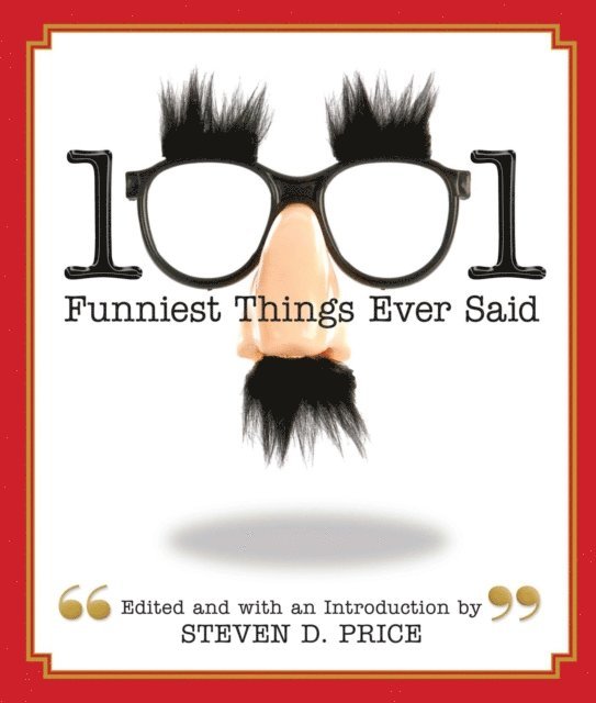 Steven D. Price - 1001 Funniest Things Ever Said, E-bok