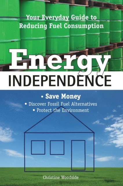 Christine Woodside - Energy Independence, E-bok
