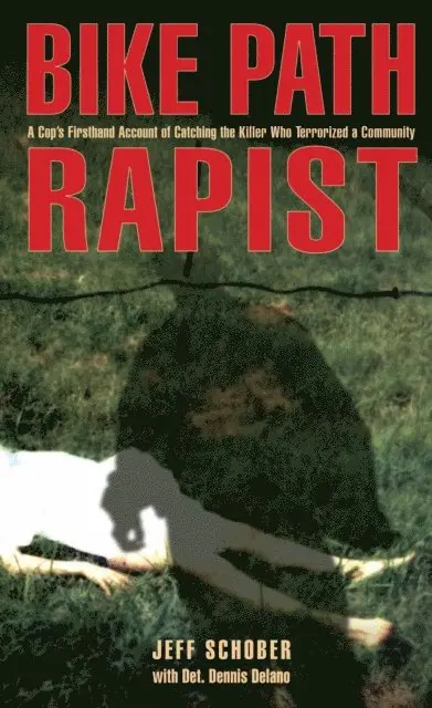 Dennis Delano, Jeff Schober - Bike Path Rapist, E-bok. Tillgänglighet: Lägg i varukorg