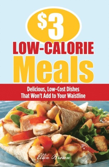 Ellen Brown - $3 Low-Calorie Meals, E-bok