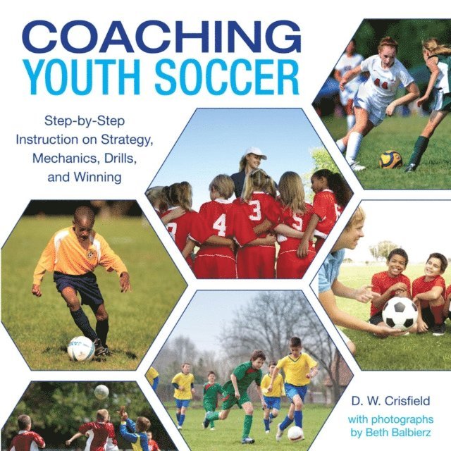 D. W. Crisfield - Knack Coaching Youth Soccer, E-bok. Tillgänglighet: Lägg i varukorg