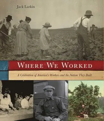 Jack Larkin - Where We Worked, Inbunden. Tillgänglighet: Tillfälligt slut