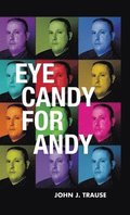 Eye Candy for Andy