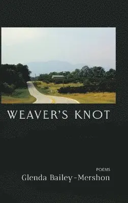 Glenda Bailey-Mershon - Weaver's Knot, Inbunden. Tillgänglighet: Lägg i varukorg