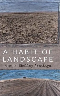 Shelley Armitage - Habit of Landscape, Inbunden. Tillgänglighet: Lägg i varukorg