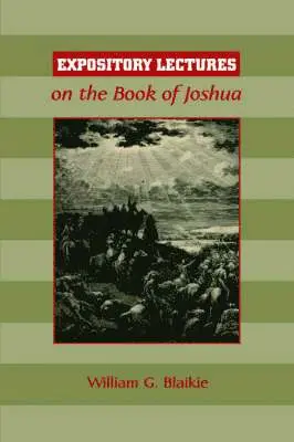 William G Blaikie - Expository Lectures on the Book of Joshua, Häftad. Tillgänglighet: Lägg i varukorg