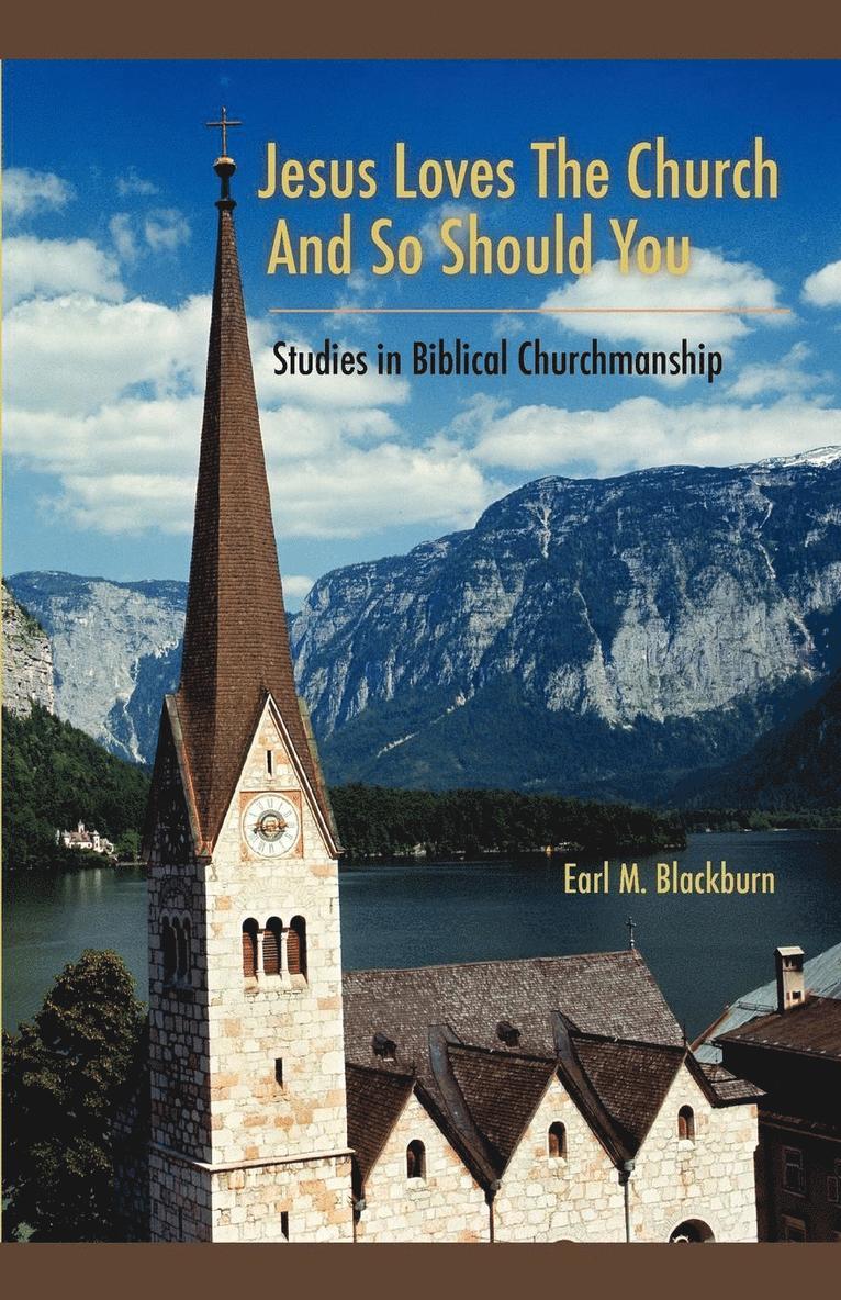 Earl M Blackburn - Jesus Loves the Church and So Should You, Häftad