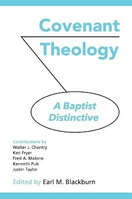 Earl M Blackburn - Covenant Theology, Häftad