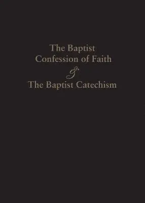 1689 Baptist Confession of Faith & the Baptist Catechism, Häftad. Tillgänglighet: Lägg i varukorg
