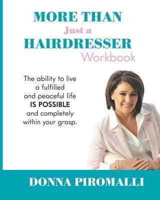 Donna Piromalli - More Than Just A Hairdresser Workbook, Häftad