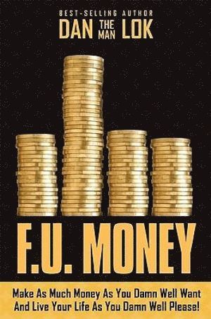 F.U. Money av Dan Lok