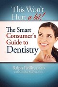 This Won't Hurt A Bit - Dentistry