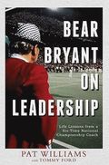 Bear Bryant On Leadership