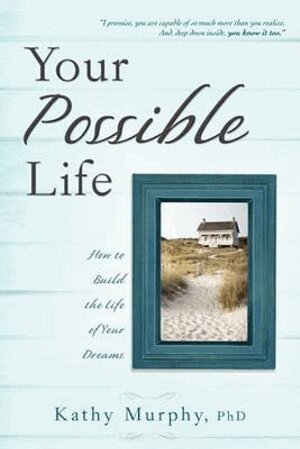 Kathy Murphy - Your Possible Life, Häftad