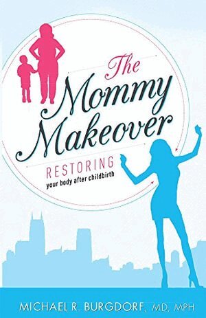 Michael R. Burgdorf - Mommy Makeover, Häftad. Tillgänglighet: Lägg i varukorg