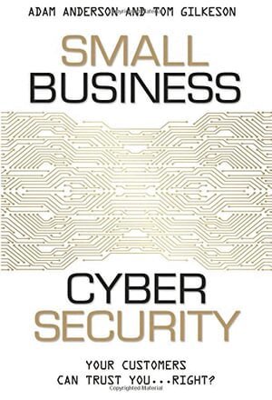 Adam Anderson, Tom Gilkeson - Small Business Cyber Security, Häftad. Tillgänglighet: Lägg i varukorg