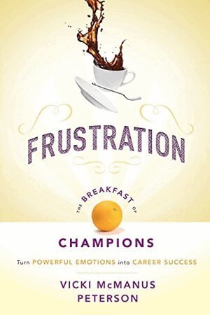 Frustration: The Breakfast of Champions