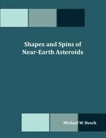 Michael W Busch - Shapes and Spins of Near-Earth Asteroids, Häftad