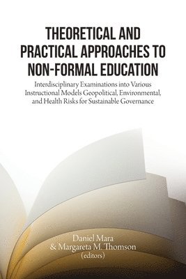 Daniel Mara, Margareta M Thomson - Theoretical and Practical Approaches to Non-Formal Education, Häftad