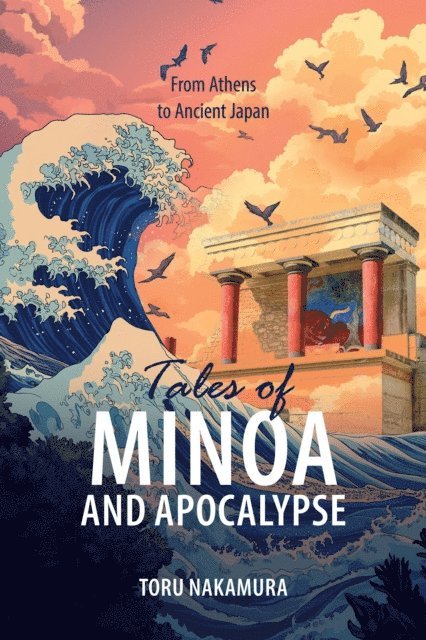 Toru Nakamura - Tales of Minoa and Apocalypse, E-bok
