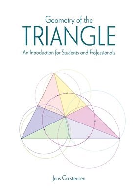 Jens Carstensen - Geometry of the Triangle, Häftad