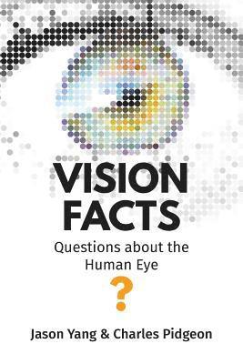 Jason Yang, Charles Pidgeon - Vision Facts, Häftad. Tillgänglighet: Lägg i varukorg