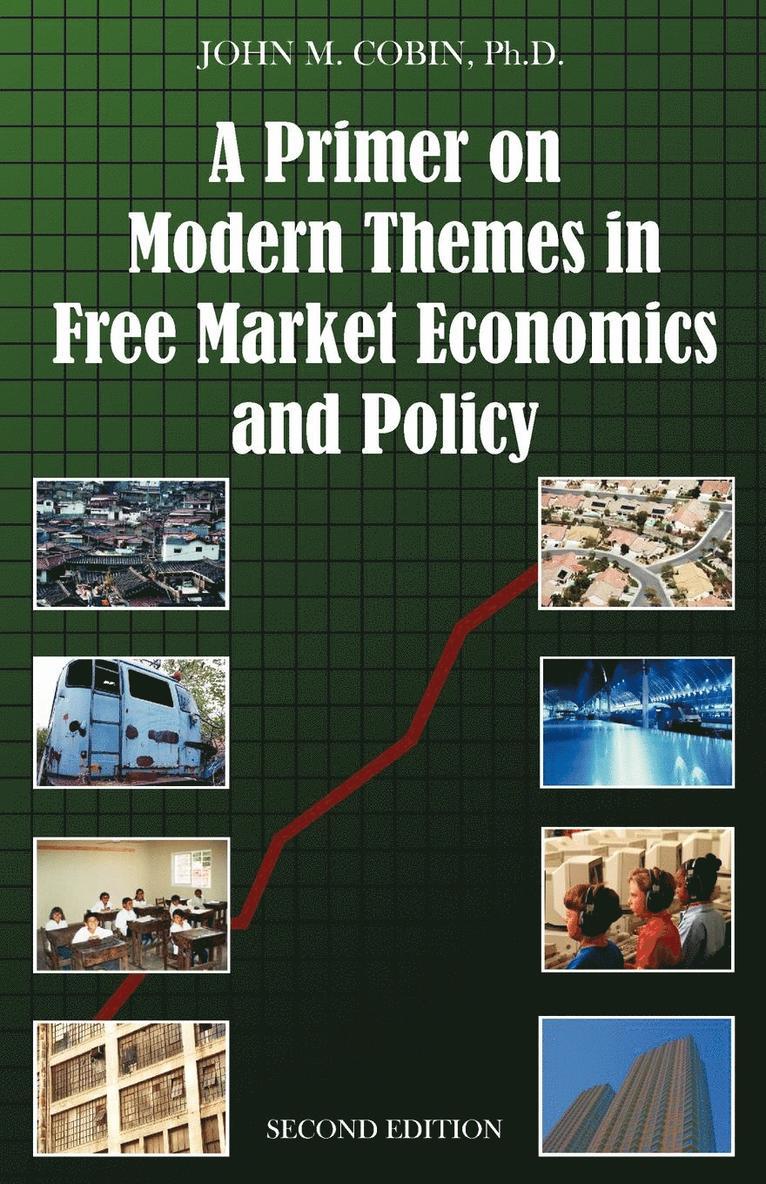 John M Cobin - Primer on Modern Themes in Free Market Economics and Policy, Häftad. Tillgänglighet: Lägg i varukorg