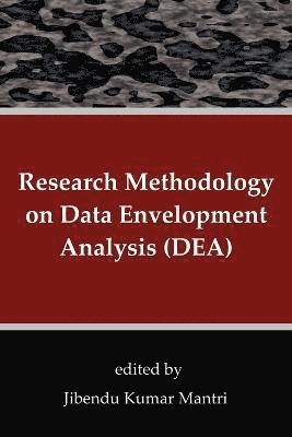 Jibendu Kumar Mantri, Jibendu Kumar Mantri - Research Methodology on Data Envelopment Analysis (DEA), Häftad