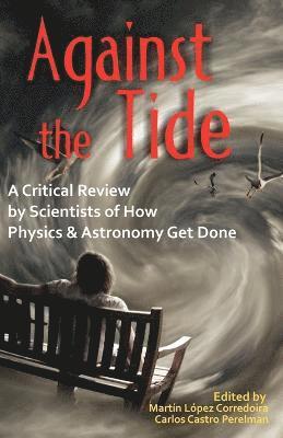 Martn Lopez Corredoira, Carlos Castro Perelman - Against the Tide, Häftad