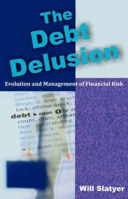Will Slatyer - Debt Delusion, Häftad. Tillgänglighet: Lägg i varukorg