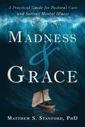 Madness and Grace