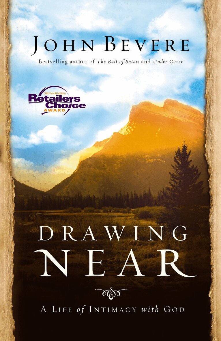 John Bevere - Drawing Near, Häftad