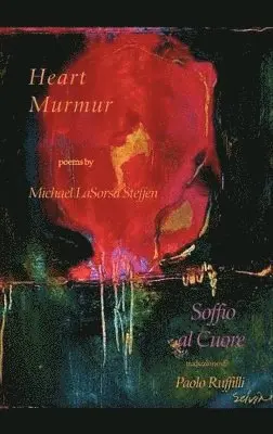 Michael Lasorsa Steffen - Heart Murmur, Inbunden. Tillgänglighet: Lägg i varukorg