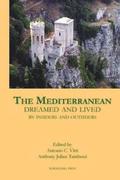 The Mediterranean Dreamed and Lived by Insiders and Outsiders