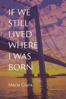 If We Still Lived Where I Was Born