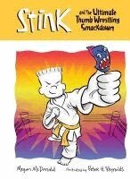 Megan McDonald - Stink and the Ultimate Thumb-Wrestling Smackdown, Inbunden