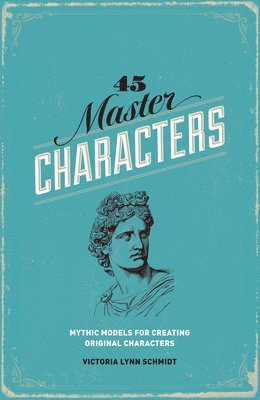 Victoria Lynn Schmidt - 45 Master Characters, Häftad