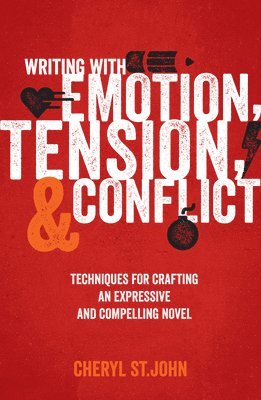 Cheryl St. John - Writing with Emotion, Tension & Conflict, Häftad
