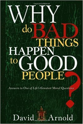 David Arnold - Why Do Bad Things Happen To Good People, Häftad