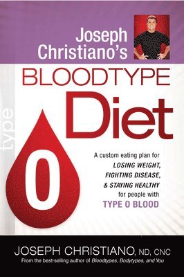 Joseph Christiano - Joseph Christiano'S Bloodtype Diet O, Häftad. Tillgänglighet: Lägg i varukorg