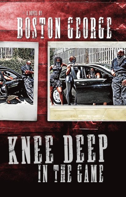 Boston George - Knee Deep in the Game, E-bok