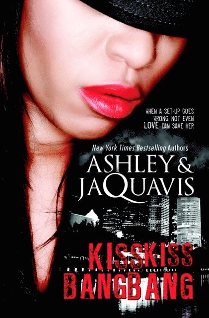 Jaquavis, Ashley - Kiss Kiss, Bang Bang, E-bok