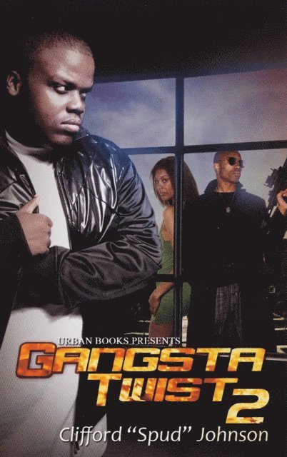 Clifford &quote;Spud&quote; Johnson - Gangsta Twist 2, E-bok