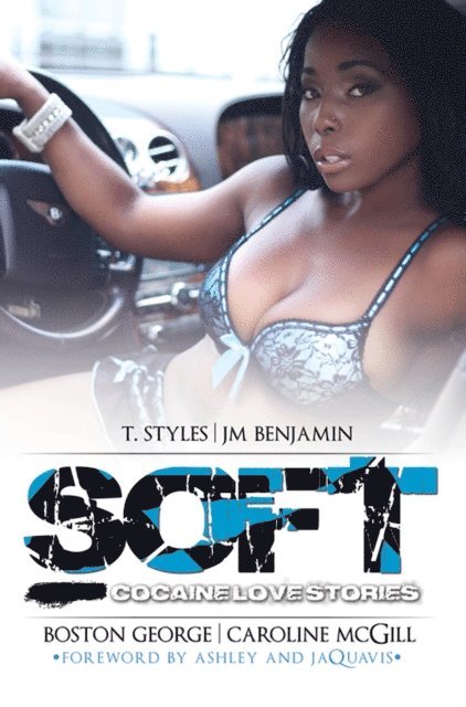 T. Styles, Boston George, J.M. Benjamin, Caroline McGill - Soft:, E-bok