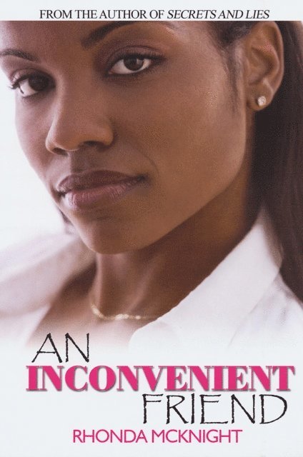 Rhonda McKnight - Inconvenient Friend, E-bok
