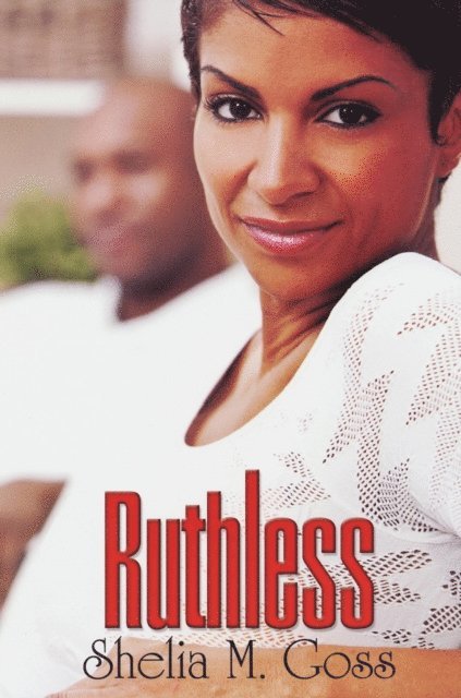Shelia M. Goss - Ruthless, E-bok