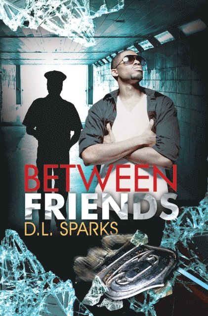 D.L. Sparks - Between Friends, E-bok