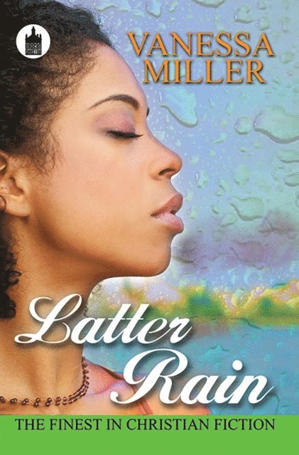 Vanessa Miller - Latter Rain, E-bok